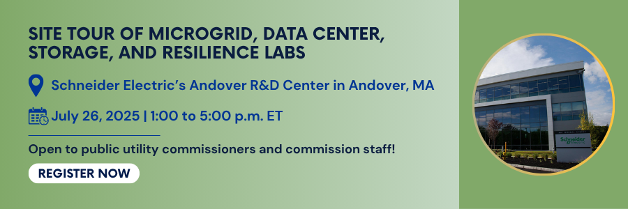 Site Tour of Microgrid, Data Center, Storage, and Resilience Labs. July 26, 2025, 1 to 5 PM ET. Open to public utility commissioners and commission staff. Register.
