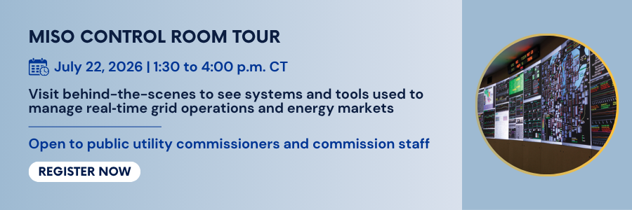 MISO Control Room Tour. July 22, 2026. 1:30 PM to 4:00 PM CT. Visit behind-the-scenes to see systems and tools used to manage real-time grid operations and energy markets. Open to public utility commissioners and commission staff. Register now.