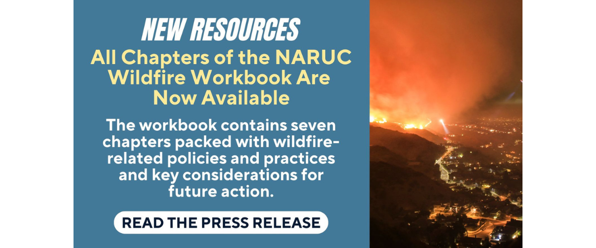 Final Four Chapters Released of the NARUC Wildfire Workbook