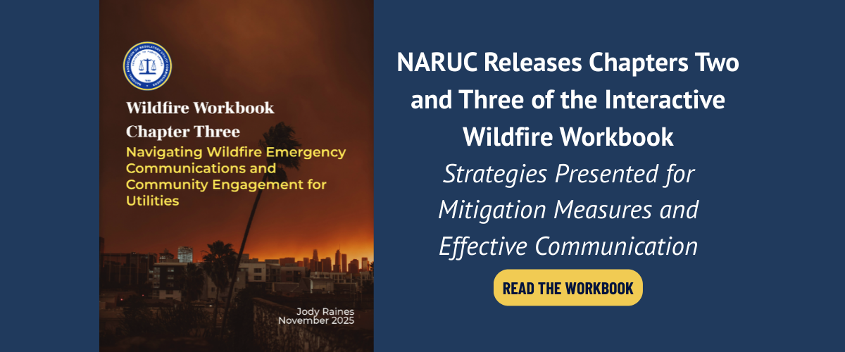 NARUC Releases Chapters Two and Three of the Interactive Wildfire Workbook