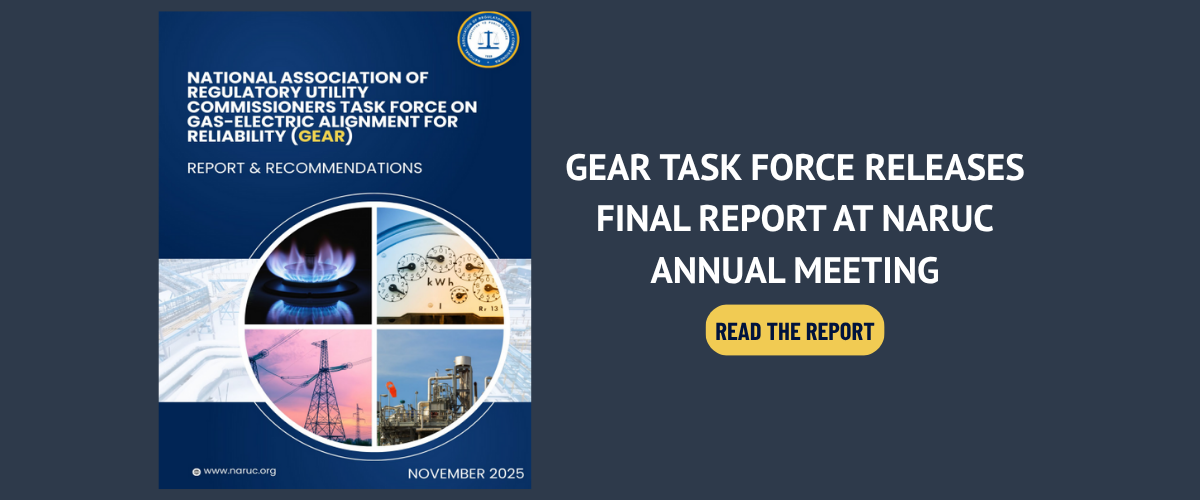 GEAR Task Force Releases Final Report at NARUC Annual Meeting
